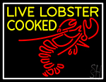 Live Lobster Cooked Neon Sign