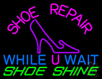 Shoe Repair While U Wait Shoe Shine Neon Sign