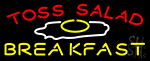 Toss Salad Breakfast Neon Sign