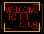Welcome The Club Neon Sign