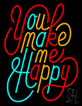You Make Me Happy Neon Sign