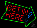 Get In Here Neon Sign