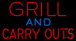 Grill And Carry Outs Neon Sign