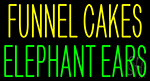 Funnel Cakes Elephant Ears Neon Sign