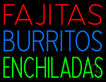 Fajitas Burritos Enchiladas Neon Sign