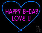 Happy B Day Love U Heart Neon Sign