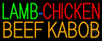 Lamb Chicken Beef Kabob Neon Sign