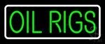 Oil Rigs Neon Sign
