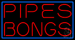 Pipes Bongs Blue Border Neon Sign
