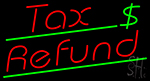 Tax Refund Green Line Neon Sign