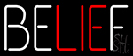 Belife Neon Sign