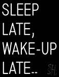Sleep Late Wake Up Late Neon Sign