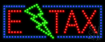 E Tax Animated LED Sign