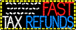 Fast Tax Refunds Animated LED Sign