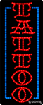 Tattoo Vertical Animated LED Sign
