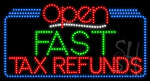 Fast Tax Refunds Open Animated LED Sign