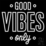 Good Vibes Only Neon Sign 4