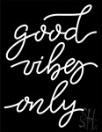 Good Vibes Only Neon Sign 10