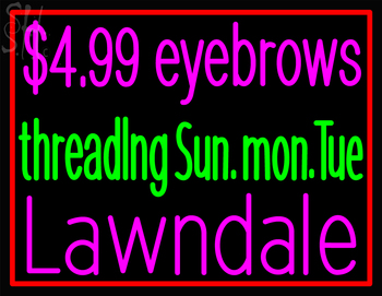 Custom $4 99 Eun Mon Tue Lawndale Neon Sign 1