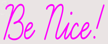 Custom Be Nice Red Neon Sign 2