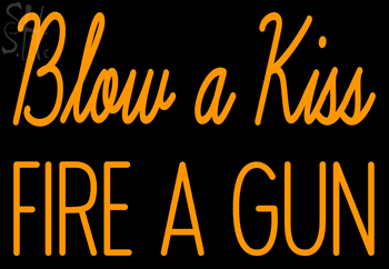 Custom Blow A Kiss Fire A Gun Neon Sign 1
