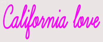 Custom California Love Neon Sign 1