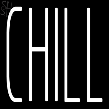 Custom Chill Neon Sign 6