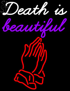Custom Death Is Beautifull Neon Sign 3