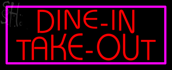 Custom Dine In Take Out Neon Sign 2