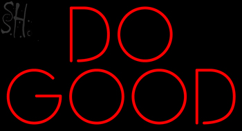 Custom Do Good Neon Sign 3