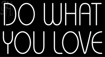Custom Do What You Love Neon Sign 1