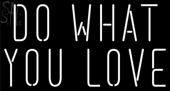 Custom Do What You Love Neon Sign 2