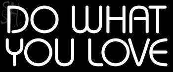 Custom Do What You Love Neon Sign 4