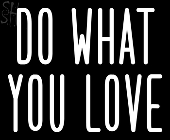 Custom Do What You Love Neon Sign 8