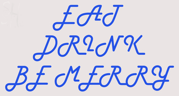 Custom Eat Drink Be Merry Neon Sign 1
