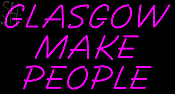 Custom Glasgow Make People Neon Sign 2