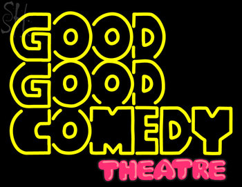 Custom Good Good Comedy Theatre Neon Sign 2