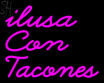 Custom Ilusa Con Tacones Neon Sign 2