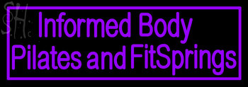Custom Informed Body Pilates And Fitsprings Neon Sign 1
