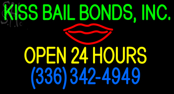 Custom Kiss Bail Bonds Inc Open 24 Hours Neon Sign 9