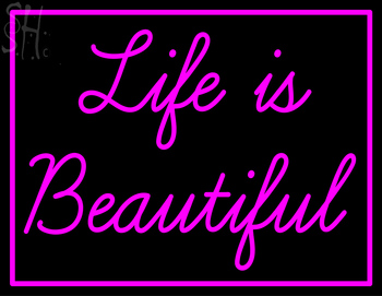 Custom Life Is Beautiful Neon Sign 4