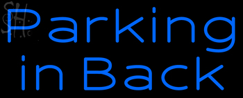Custom Parking In Back Neon Sign 1