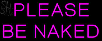 Custom Please Be Naked Neon Sign 2