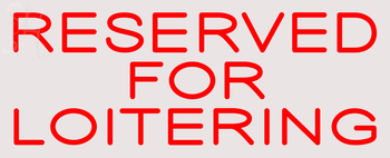 Custom Reserved For Loitering Neon Sign 2