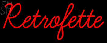 Custom Retrofette Neon Sign 1