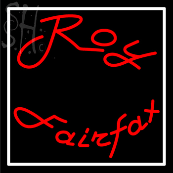 Custom Roy Fairfax Neon Sign 3