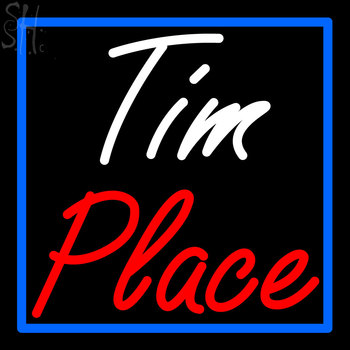 Custom Tim Place Neon Sign 2