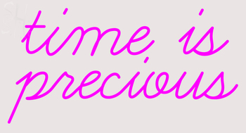 Custom Time Is Precious Neon Sign 2