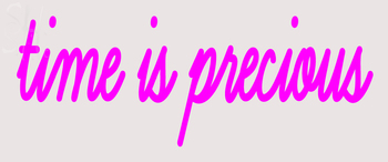 Custom Time Is Precious Neon Sign 3