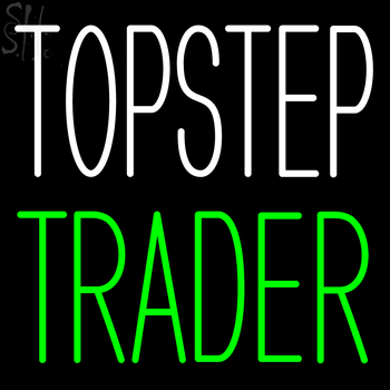 Custom Topstep Trader Neon Sign 1